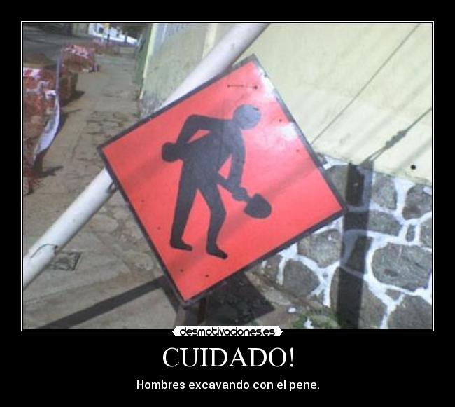 CUIDADO! -