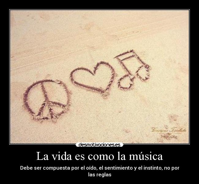 La vida es como la música -