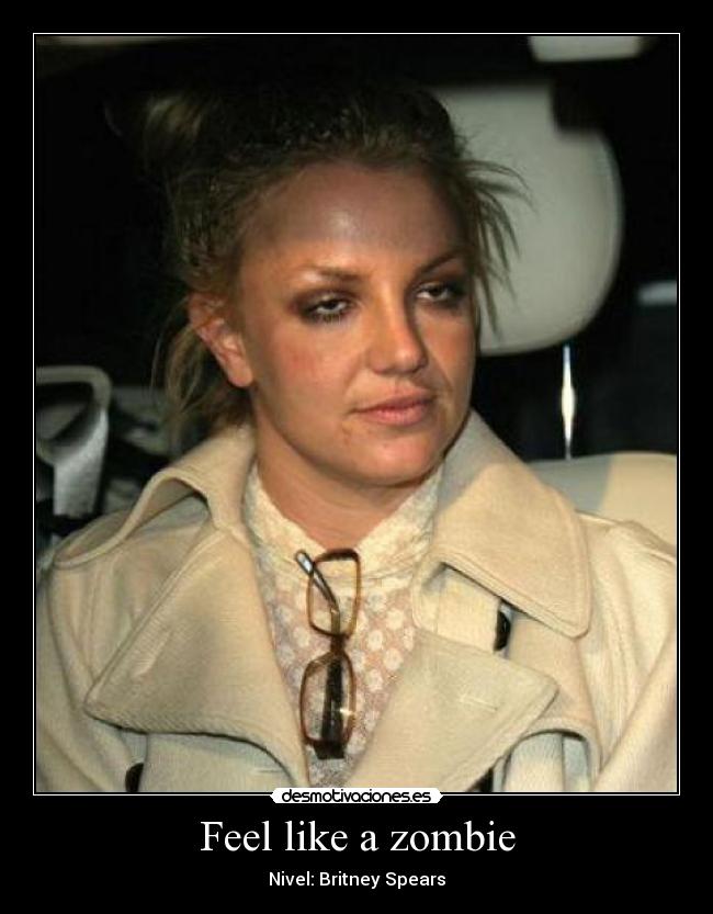 Feel like a zombie - 