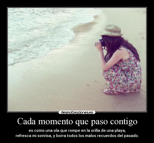 Cada momento que paso contigo - 