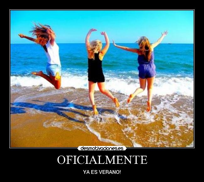 OFICIALMENTE - YA ES VERANO!