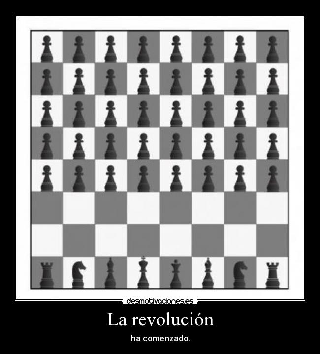 La revolución - ha comenzado.