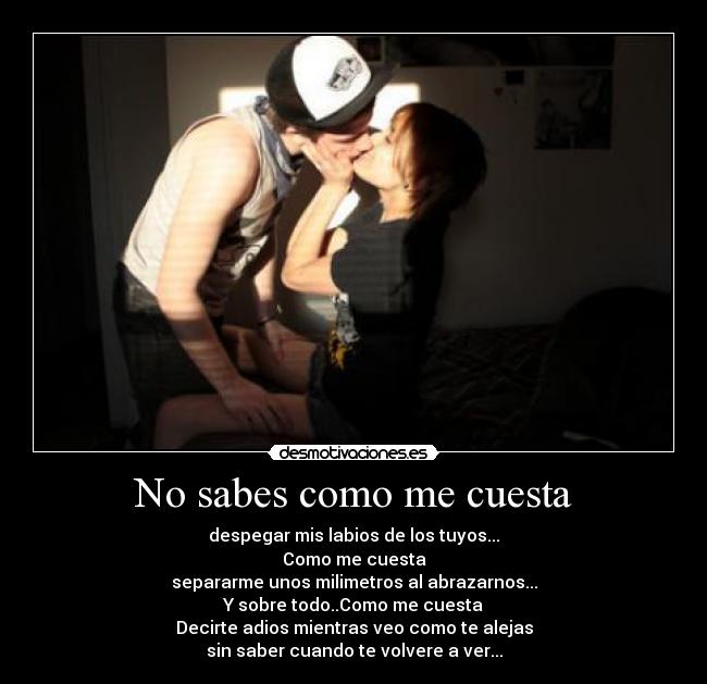 No sabes como me cuesta - 
