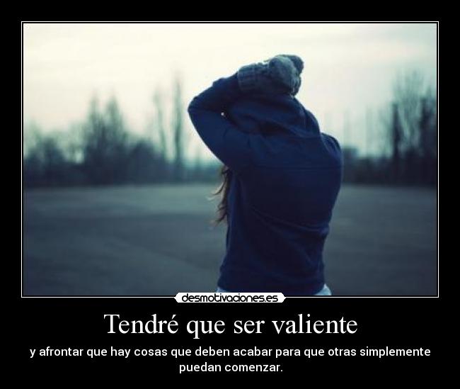 Tendré que ser valiente -