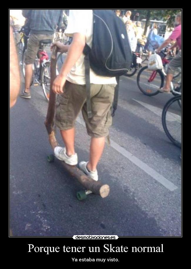 Porque tener un Skate normal -