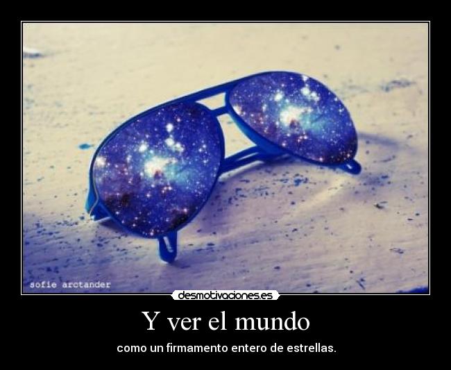 Y ver el mundo -
