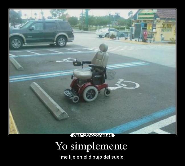 Yo simplemente - me fije en el dibujo del suelo