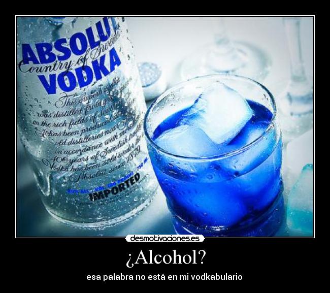 ¿Alcohol? - 