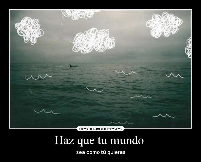 Haz que tu mundo  - 