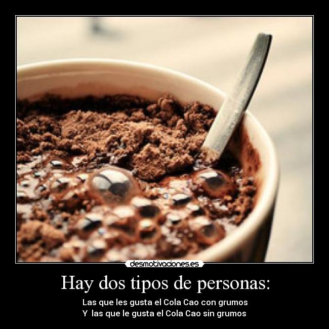 Hay dos tipos de personas: - 