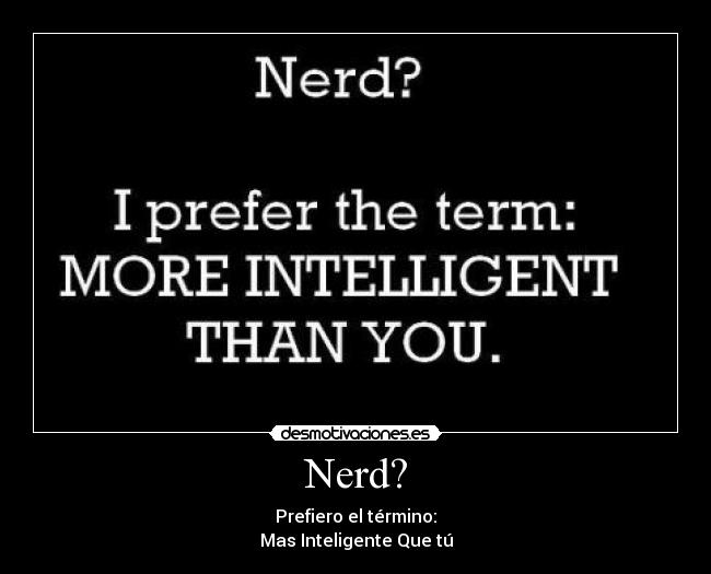 carteles nerd inteligencia termino desmotivaciones