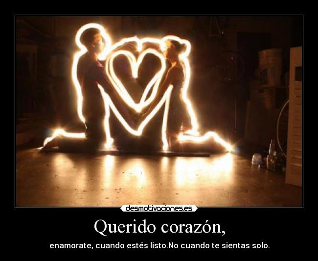 Querido corazón, -