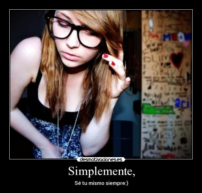 Simplemente, -
