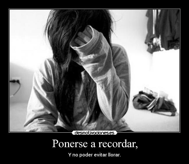 Ponerse a recordar, - 