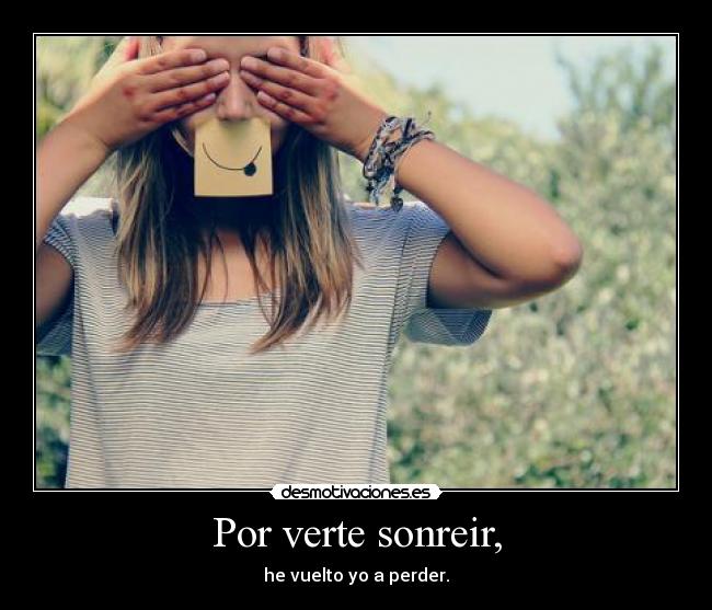 Por verte sonreir, - 