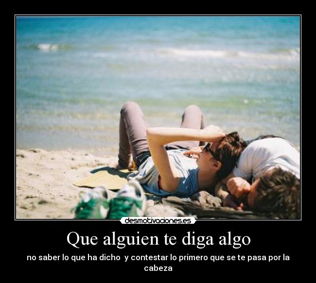 Que alguien te diga algo -