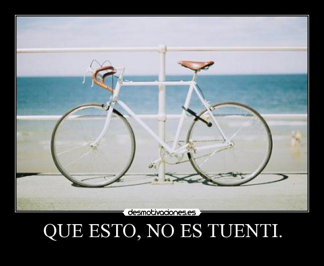 QUE ESTO, NO ES TUENTI. -