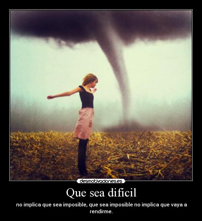 Que sea dificil -