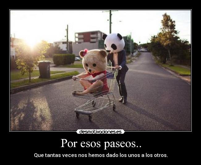 Por esos paseos.. - 