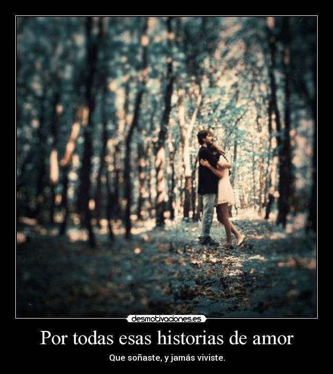Por todas esas historias de amor -