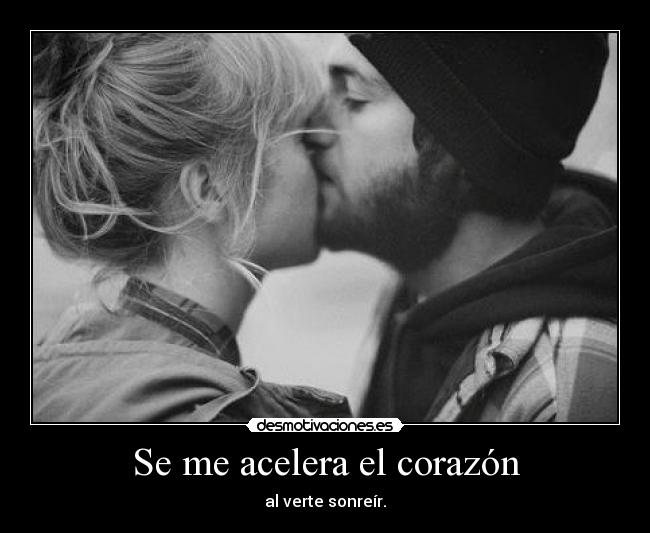 Se me acelera el corazón -