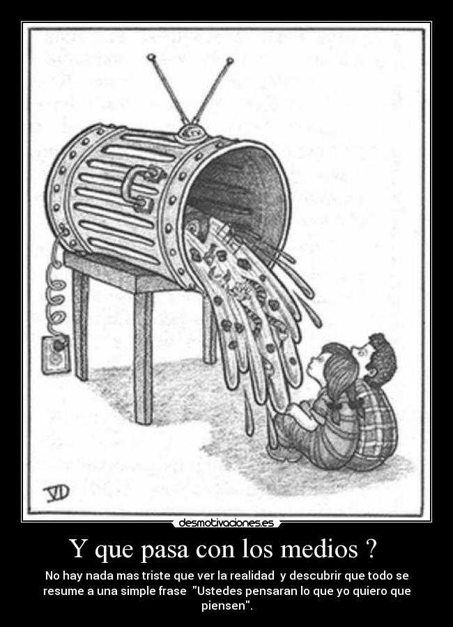 Y que pasa con los medios ? -