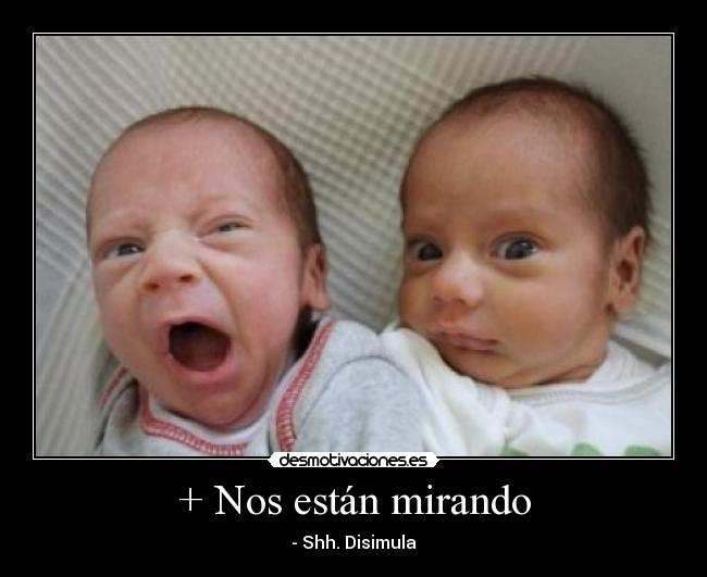 + Nos están mirando - 
