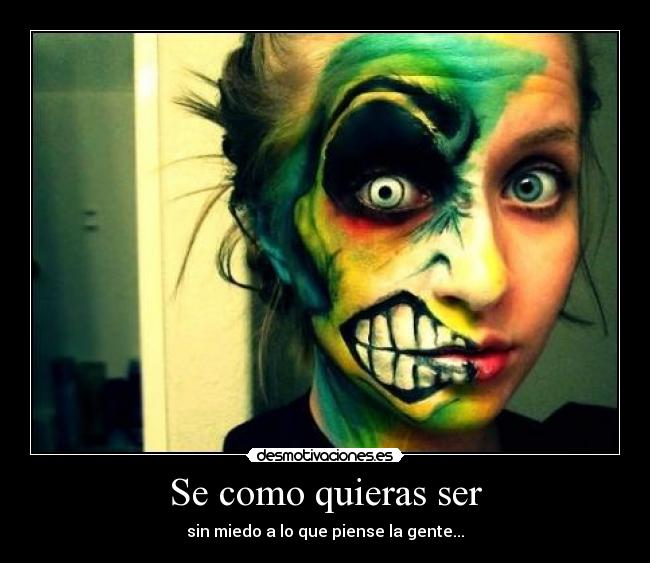 Se como quieras ser -