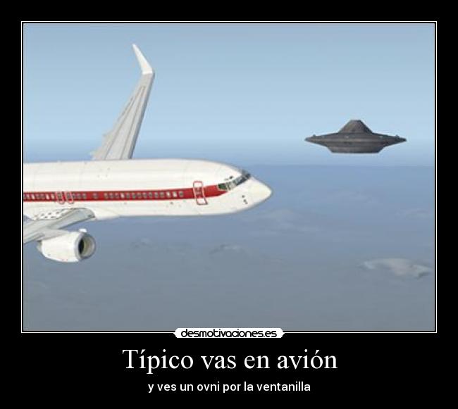 Típico vas en avión -