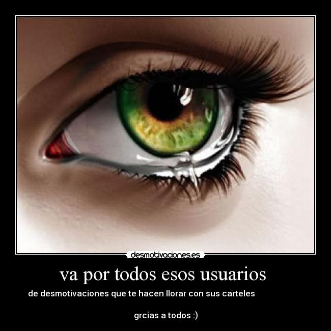 va por todos esos usuarios  - 