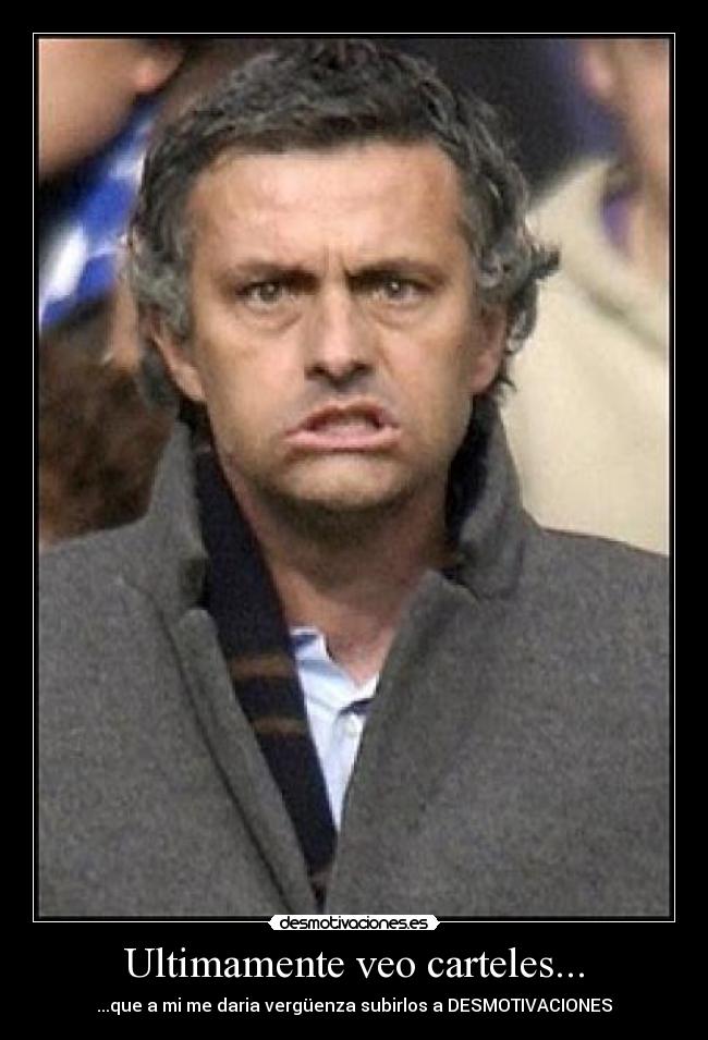 Ultimamente veo carteles... -