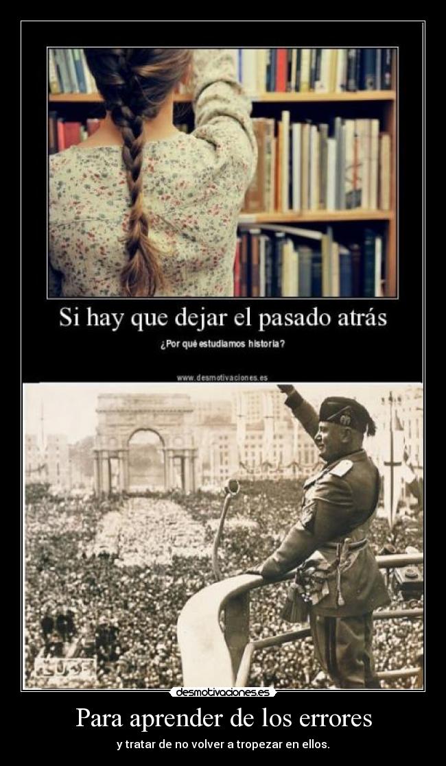 carteles fascismo error italia nazi historia desmotivaciones