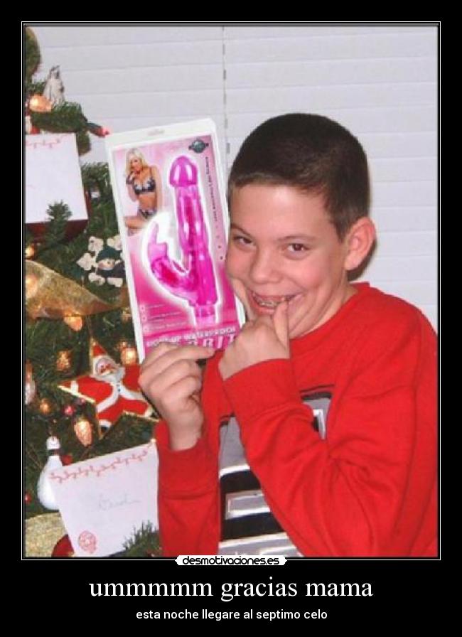 ummmmm gracias mama -