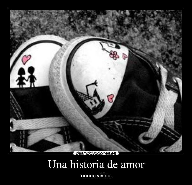 Una historia de amor - nunca vivida.