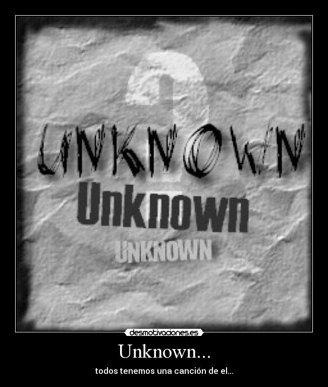 Unknown... - 