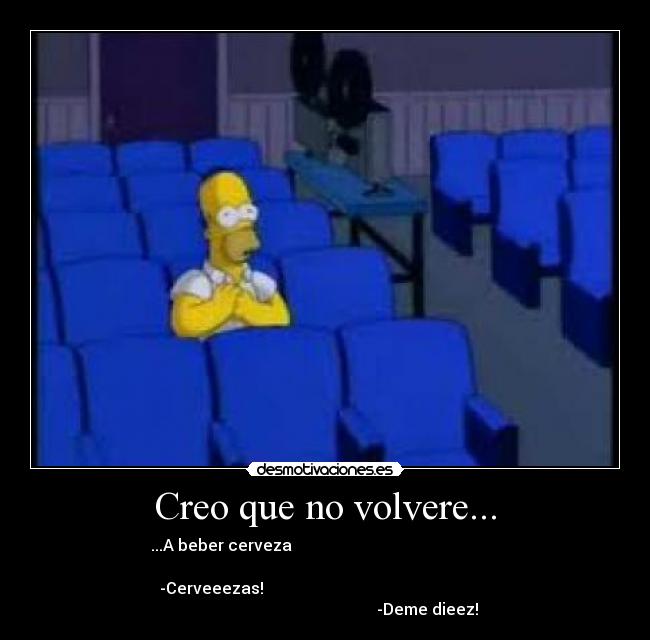Creo que no volvere... -