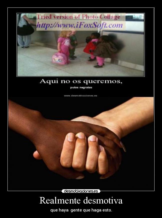 Realmente desmotiva - 