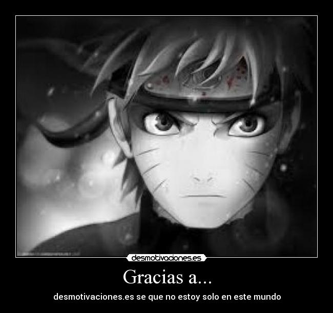 Gracias a... - desmotivaciones.es se que no estoy solo en este mundo