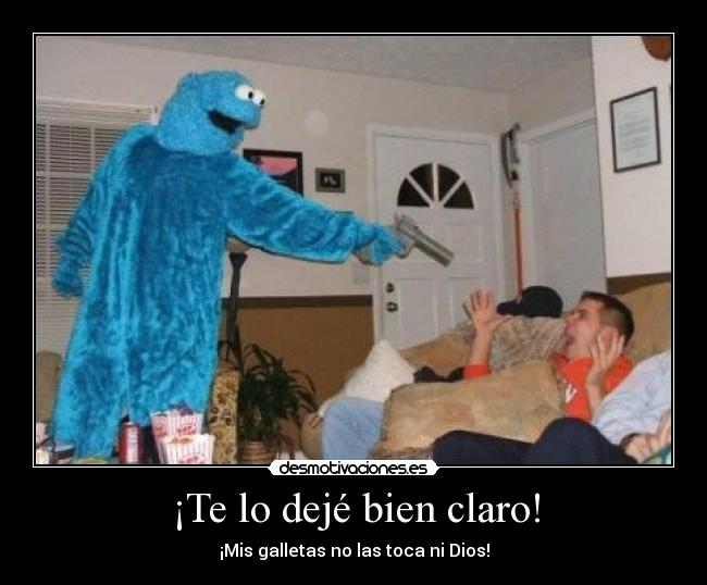 ¡Te lo dejé bien claro! - 