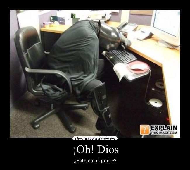 ¡Oh! Dios - ¿Este es mi padre?