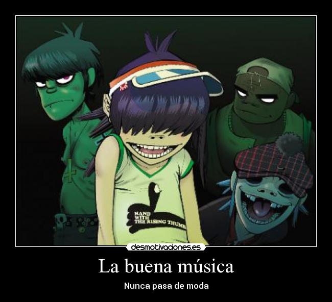 carteles musica buena musica gorillaz desmotivaciones