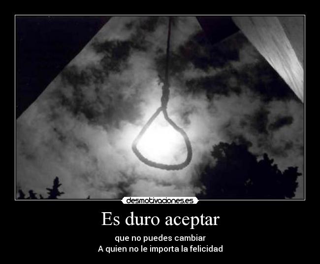 Es duro aceptar - 