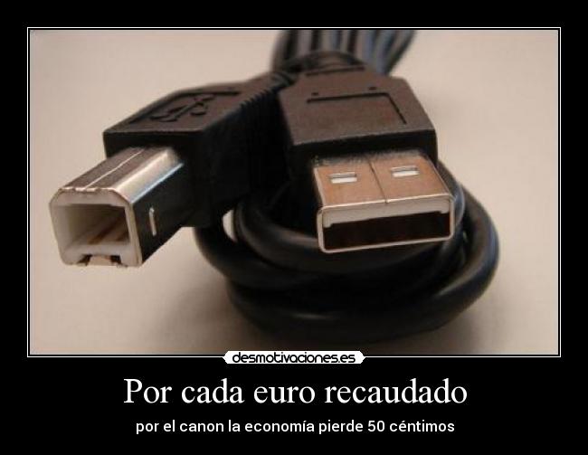 Por cada euro recaudado - por el canon la economía pierde 50 céntimos