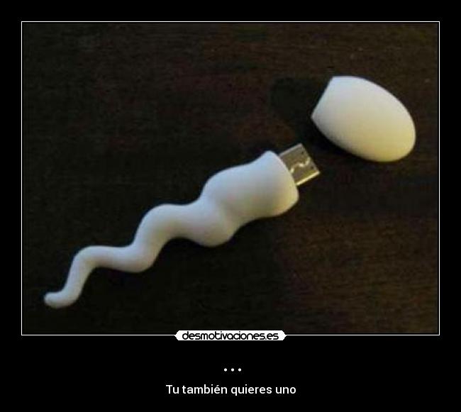 ... - Tu también quieres uno