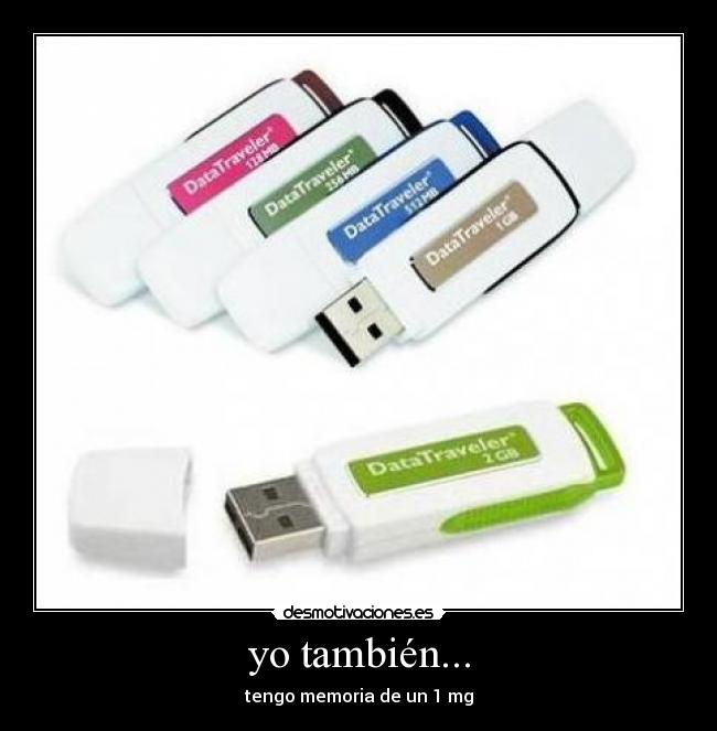 yo también... - tengo memoria de un 1 mg