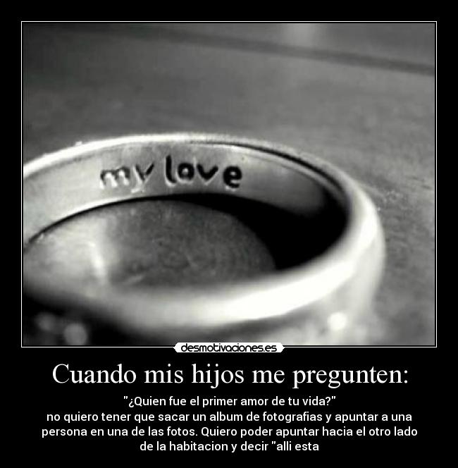 Cuando mis hijos me pregunten: -
