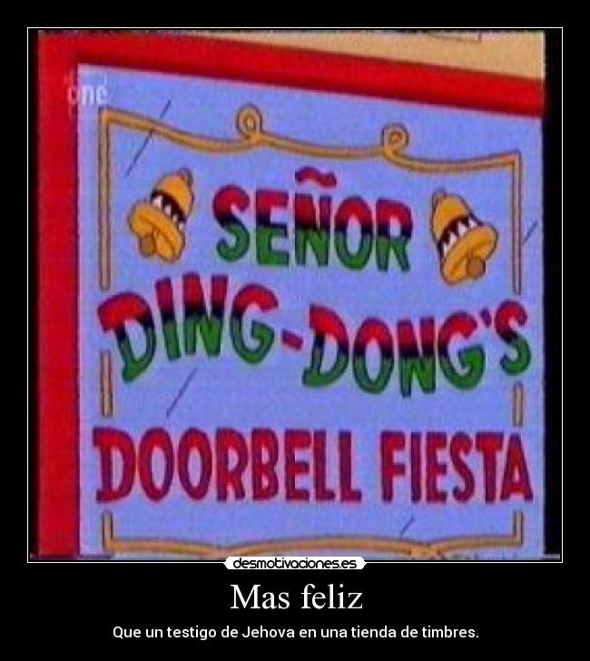 Mas feliz - Que un testigo de Jehova en una tienda de timbres.