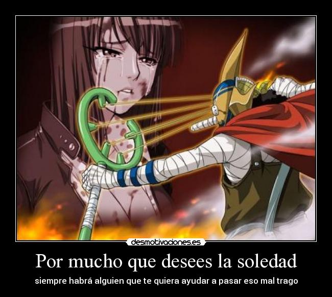 Por mucho que desees la soledad -