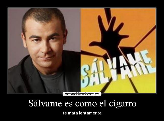 Sálvame es como el cigarro -