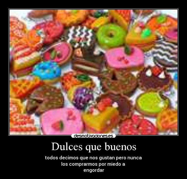 Dulces que buenos -